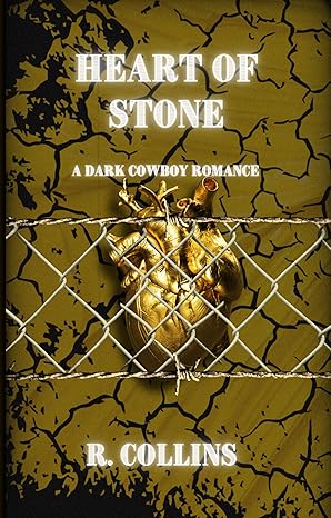 Heart of Stone: A Dark Cowboy Romance (Wounded Hearts Book 3)