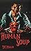 Human Soup by Y.M. Miller