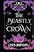 The Beastly Crown Colorful Paperback