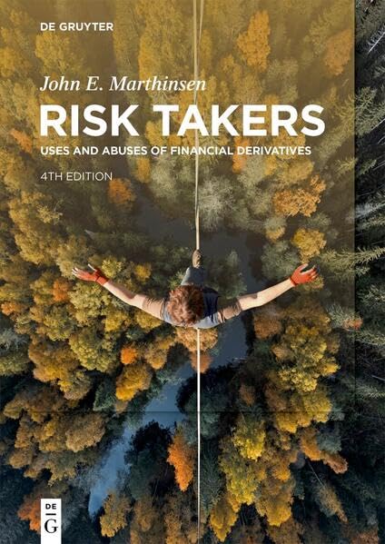 Risk Takers: Uses and Abuses of Financial Derivatives, Fourth Edition (Paperback)