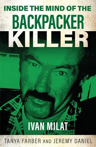 Inside the Mind of the Backpacker Killer: Ivan Milat (Paperback)