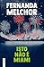 Isto não É Miami (Portuguese Edition)