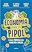 Economía para la pipol: Manual tranqui para manejar el dinero (Spanish Edition)