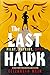 The Last Hawk (Everyone Can Be a Reader (War Birds Cycl)