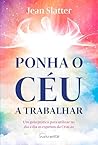 Ponha o Céu a Trabalhar (Portuguese Edition)
