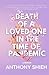 Death Of A Loved One In The Time Of Pandemic