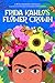 Frida Kahlo's Flower Crown:...