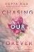 Chasing Our Forever – Based...
