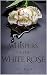 Whispers of the White Rose