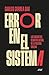 Error en el sistema (No ficción) (Spanish Edition)