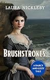 Brushstrokes: A Darcy and Lizzy Tale