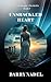 Unshackled Heart by Barry Nadel