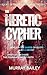 The Heretic Cypher (The Egy...