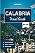 CALABRIA TRAVEL GUIDE 2025-...