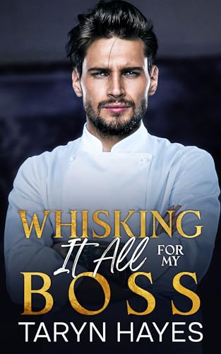 Whisking It All For My Boss (Kindle Edition)