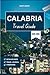 CALABRIA TRAVEL GUIDE 2025-...