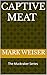 CAPTIVE MEAT (THE MUCKRACKE...