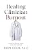 Healing Clinician Burnout: ...