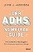 Der ADHS-Survival Guide: 40 einfache Strategien für einen produktiven Alltag (German Edition)
