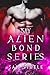 My Alien Bond Series  by Sam Steele