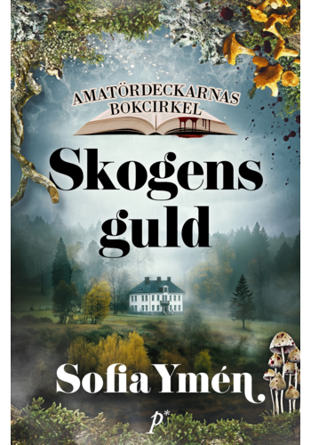 Skogens guld (Amatördeckarnas bokcirkel, #3)