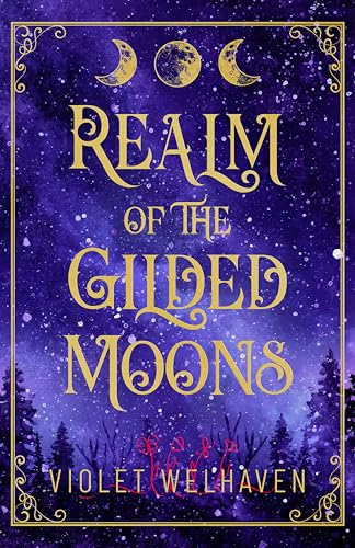 Realm of the Gilded Moons (The Gilded Moons Series Book 1)