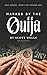 MARKED BY THE OUIJA: ONCE M...