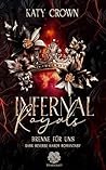 Infernal Royals - Brenne für uns (Dark Reverse Harem Romantas... by Katy Crown