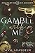 Gamble with Me (Dark, Mafia, Stalker romance) (Chained in Obsession Book 1)