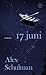 17 juni by Alex Schulman