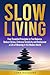 Slow Living by Cora Meadows