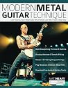 Modern Metal Guitar Technique: Craft Powerful, Heavy Metal Guitar Riffs & Melodic Lines With Trivium’s Matt Heafy (Learn How to Play Heavy Metal Guitar)