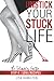 UNSTICK YOUR STUCK LIFE—Ste...