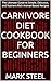 Carnivore Diet Cookbook for...
