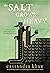 The Salt Grows Heavy by Cassandra Khaw