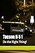Tucson 9-1-1: Do the Right Thing!