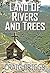 Land Of Rivers And Trees (T...
