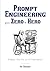 Prompt Engineering Master the Art of AI Interaction from Zero... by Nir Diamant