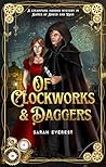 Of Clockworks and Daggers by Sarah Everest