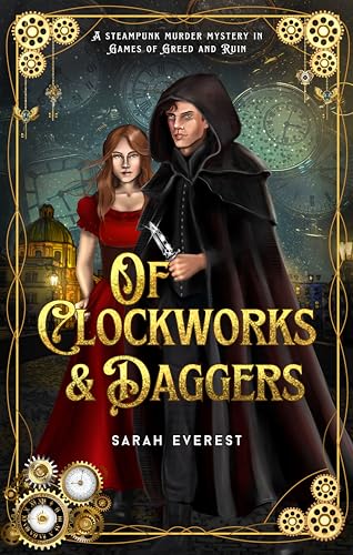 Of Clockworks and Daggers: (Games of Greed and Ruin Book 2)