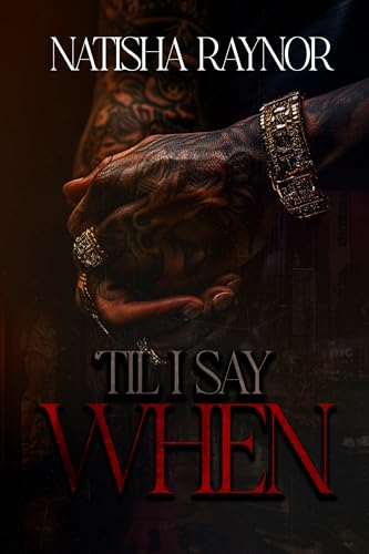 'Til I Say When (Kindle Edition)