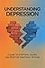 Understanding Depression by Marco Jackson