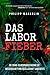 Das Laborfieber by Philipp Markolin