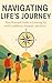 Navigating Life's Journey: ...