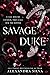 Savage Duke by Alexandra  Silva