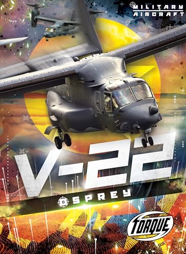 V-22 Osprey - Military Aircraft, High Interest Low Level Reading - Non-Fiction for Struggling Readers, Grade 3 - Torque Collection (Library Binding)