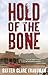 Hold of the Bone