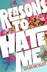 Reasons to Hate Me by Susan Metallo