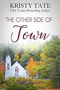 The Other Side of Town: A small town romance with a kiss of suspense