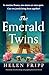 The Emerald Twins by Helen Fripp